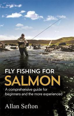 Fly Fishing For Salmon(English, Paperback, Sefton Allan)