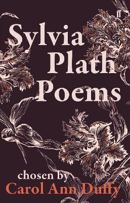 Sylvia Plath Poems Chosen by Carol Ann Duffy(English, Paperback, Plath Sylvia)