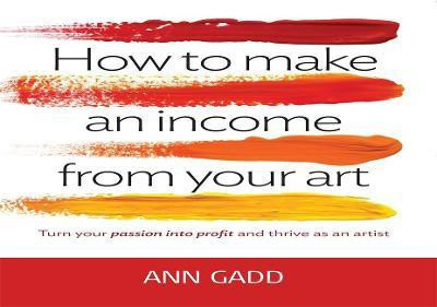 How To Make Income From Your Art(English, Paperback, Gadd Ann)