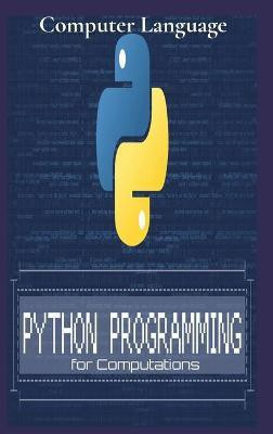 Python Programming for Computations(English, Hardcover, Language Computer)