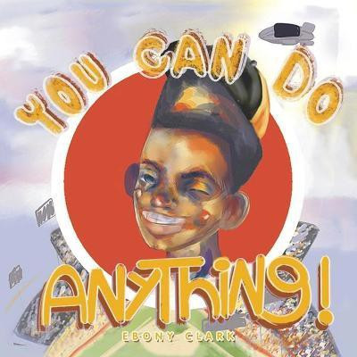 You Can Do Anything(English, Paperback, Clark Ebony)