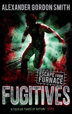 Escape from Furnace 4: Fugitives(English, Paperback, Smith Alexander Gordon)