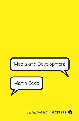 Media and Development(English, Paperback, Scott Martin)