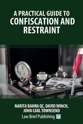 A Practical Guide to Confiscation and Restraint(English, Paperback, Bahra Narita)