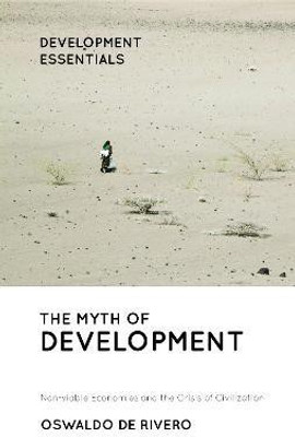 The Myth of Development(English, Hardcover, Rivero Oswaldo De)