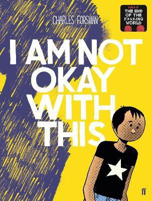 I Am Not Okay With This(English, Paperback, Forsman Charles)