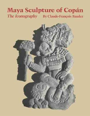 Maya Sculpture of Copan(English, Paperback, Baudez Claude-Francois)