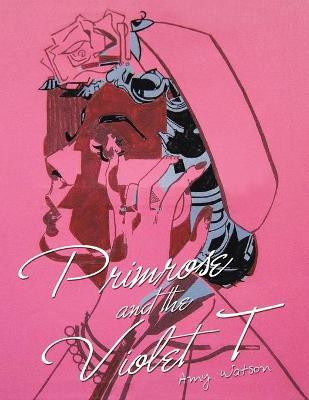 Primrose and the Violet T(English, Paperback, Watson Amy)