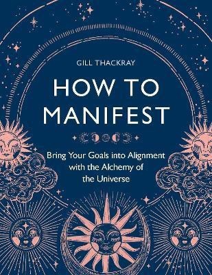 How to Manifest(English, Paperback, Thackray Gill)