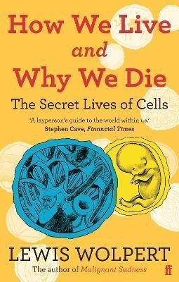 How We Live and Why We Die(English, Paperback, Wolpert Lewis)