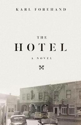 The Hotel(English, Paperback, Forehand Karl)