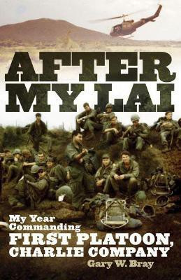 After My Lai(English, Paperback, Bray Gary W.)