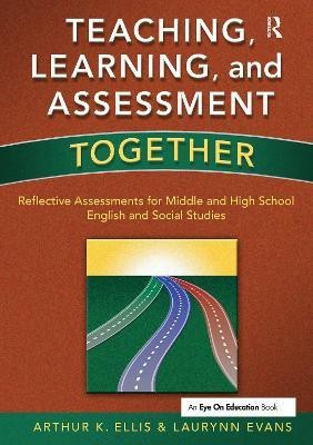 Teaching, Learning, and Assessment Together(English, Hardcover, Evans Laurynn)