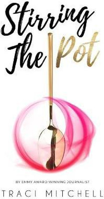 Stirring the Pot(English, Paperback, Mitchell Traci)