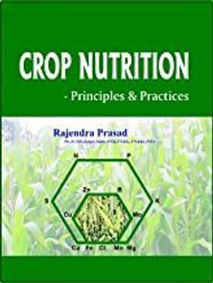 Crop Nutrition - Principles and Practices(English, Paperback, Dr. Rajendra Prasad)