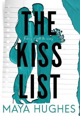 The Kiss List(English, Hardcover, Hughes Maya)