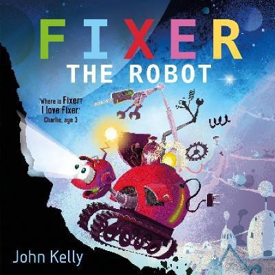 Fixer the Robot(English, Paperback, Kelly John)