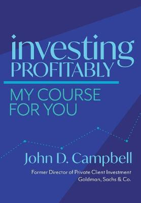 Investing Profitably(English, Hardcover, Campbell John David)
