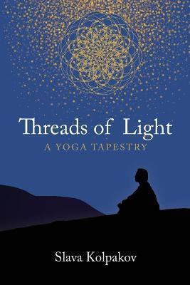 Threads of Light(English, Paperback, Kolpakov Slava)