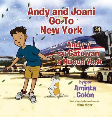 Andy and Joani Go To New York(English, Hardcover, Colon Aminta)