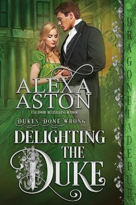 Delighting the Duke(English, Paperback, Aston Alexa)