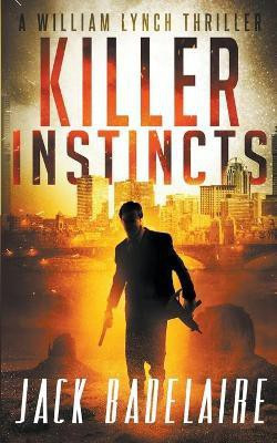 Killer Instincts(English, Paperback, Badelaire Jack)