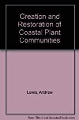 Creation & Restoration Of Coastal Plant Communities(English, Hardcover, unknown)