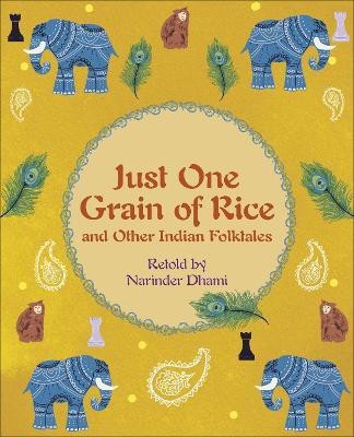 Reading Planet KS2 - Just One Grain of Rice and other Indian Folk Tales - Level 4: Earth/Grey band(English, Paperback, Dhami Narinder)