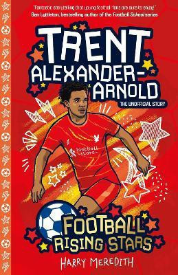 Football Rising Stars: Trent Alexander-Arnold(English, Paperback, Meredith Harry)