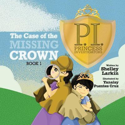 The Case of the Missing Crown(English, Paperback, Larkin Shelley)