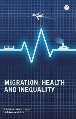 Migration, Health and Inequality(English, Paperback, unknown)