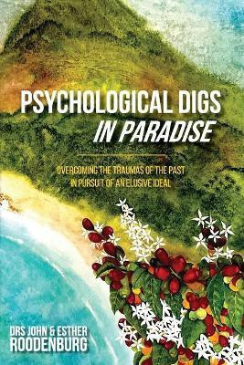 Psychological Digs In Paradise(English, Paperback, Roodenburg John Dr)