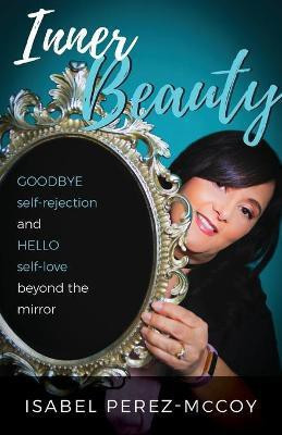 Inner Beauty(English, Paperback, Perez-McCoy Isabel)