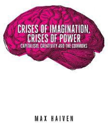 Crises of Imagination, Crises of Power(English, Paperback, Haiven Max)
