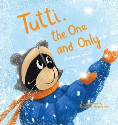 Tutti, the One and Only(English, Hardcover, Goldak Anastasia)