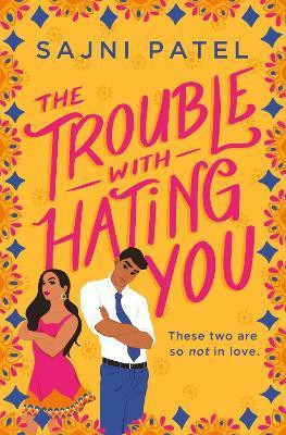 The Trouble with Hating You(English, Paperback, Patel Sajni)