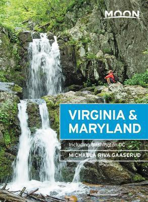 Moon Virginia & Maryland (Third Edition)(English, Paperback, Gaaserud Michaela)