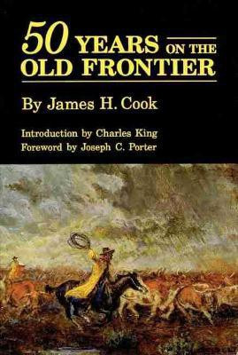 Fifty Years on the Old Frontier(English, Paperback, Cook James H.)
