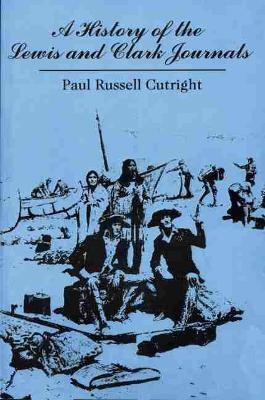 A History of the Lewis and Clark Journals(English, Paperback, Cutright Paul Russell)