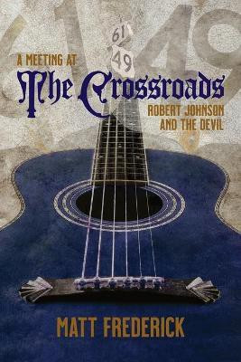 A Meeting At The Crossroads(English, Paperback, Frederick Matt)