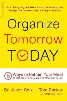 Organize Tomorrow Today(English, Paperback, Selk Jason)