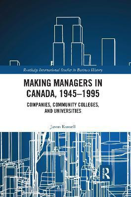 Making Managers in Canada, 1945-1995(English, Paperback, Russell Jason)