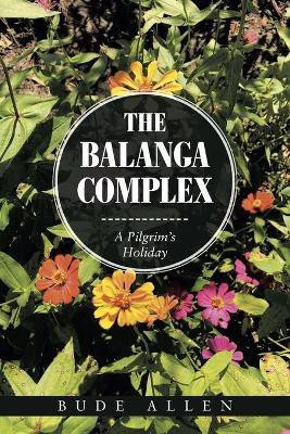 The Balanga Complex(English, Paperback, Allen Bude)