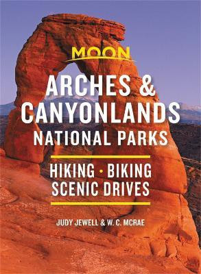 Moon Arches & Canyonlands National Parks (Third Edition)(English, Paperback, McRae Bill)