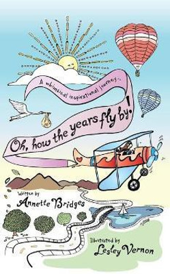 Oh, How the Years Fly By!(English, Hardcover, Bridges Annette)