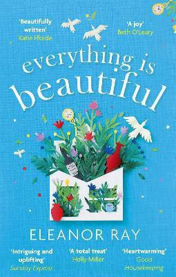 Everything is Beautiful: 'the most uplifting book of the year' Good Housekeeping(English, Paperback, Ray Eleanor)