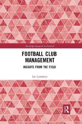 Football Club Management(English, Paperback, Lawrence Ian)