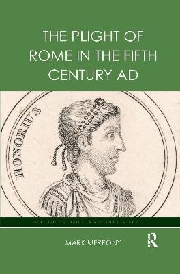 The Plight of Rome in the Fifth Century AD(English, Paperback, Merrony Mark)