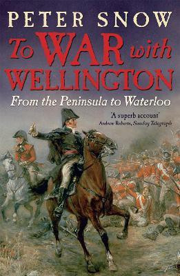 To War with Wellington(English, Paperback, Snow Peter)