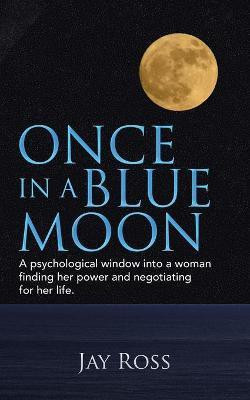 Once in a Blue Moon(English, Paperback, Ross Jay)